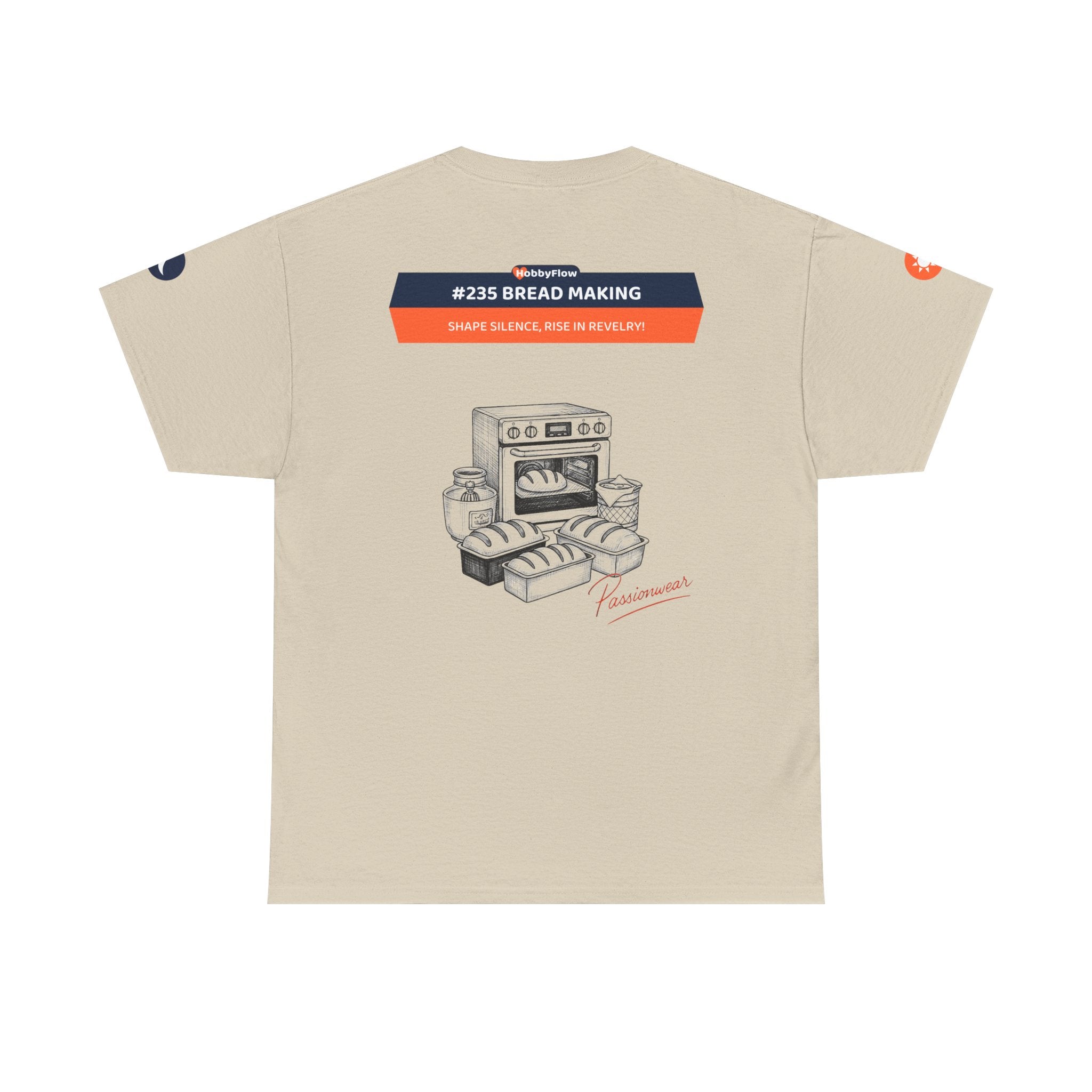 HobbyFlow #235 Bread making Tee - Essential Food & Drink Wear: Shape Silence, Rise in Revelry!