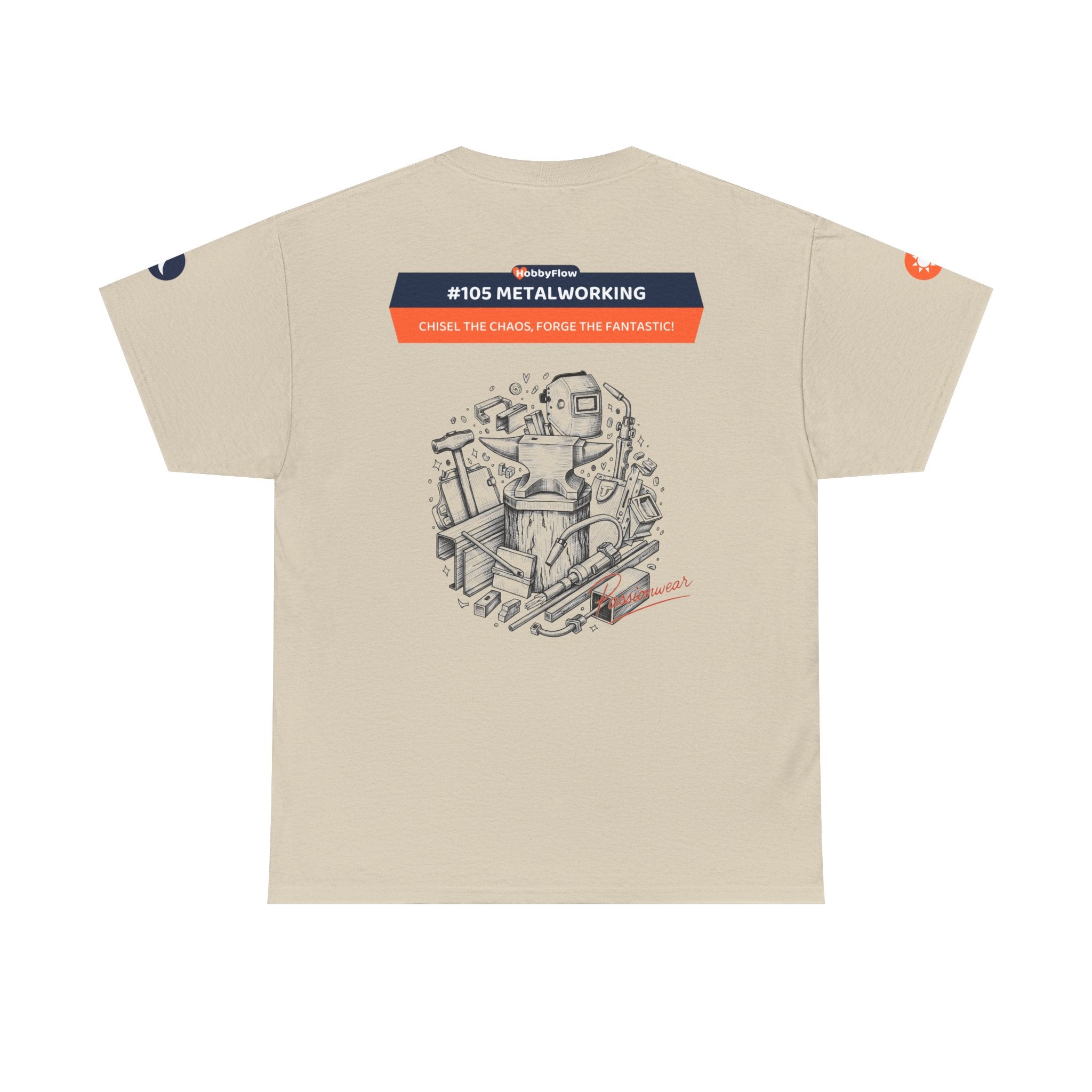 HobbyFlow #105 Metalworking Tee - Essential Creative Arts & Crafts Wear: Chisel the Chaos, Forge the Fantastic!