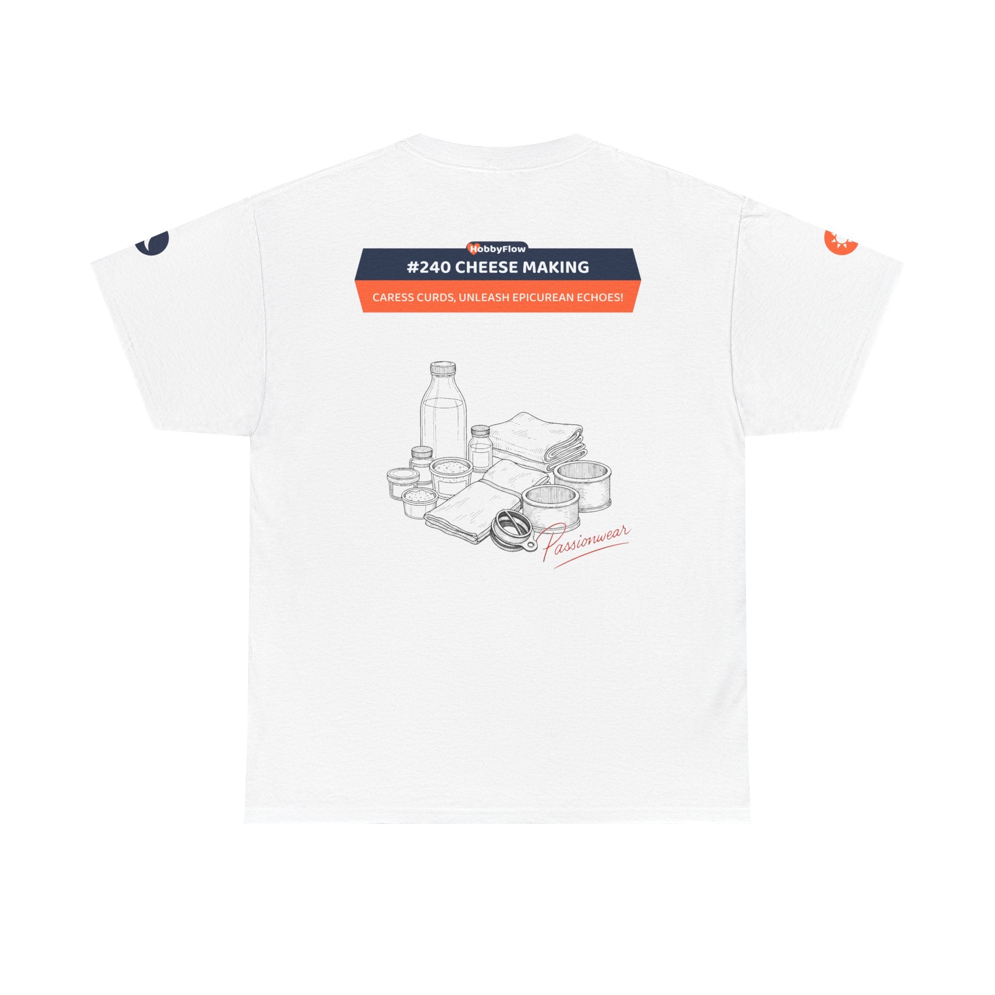 HobbyFlow #240 Cheese making Tee - Essential Food & Drink Wear: Caress Curds, Unleash Epicurean Echoes!