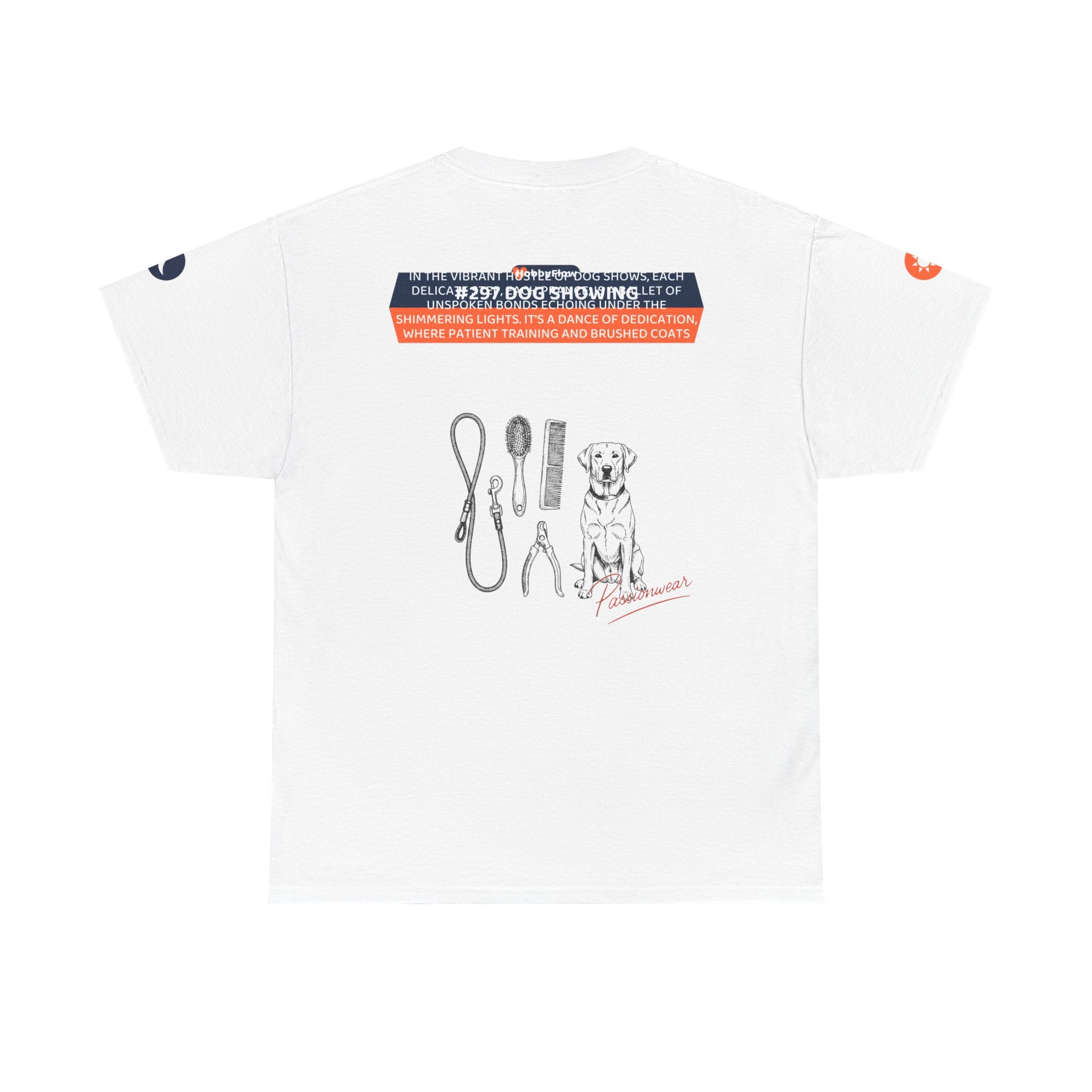 HobbyFlow #297 Dog showing Tee - Essential Animals & Pets Wear: Strut with Pride, Win Hearts Wide!