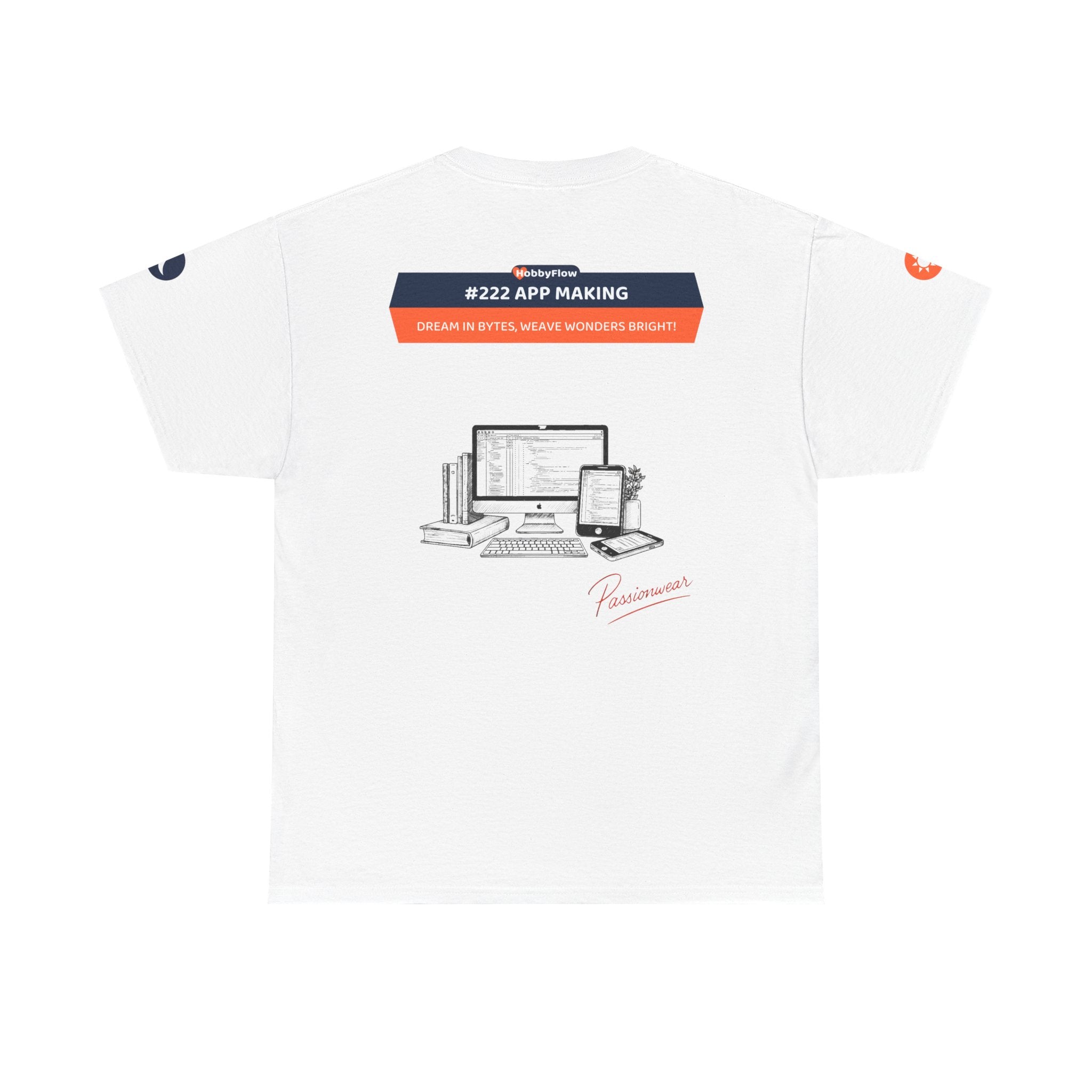 HobbyFlow #222 App making Tee - Essential Technology & DIY Wear: Dream in Bytes, Weave Wonders Bright!