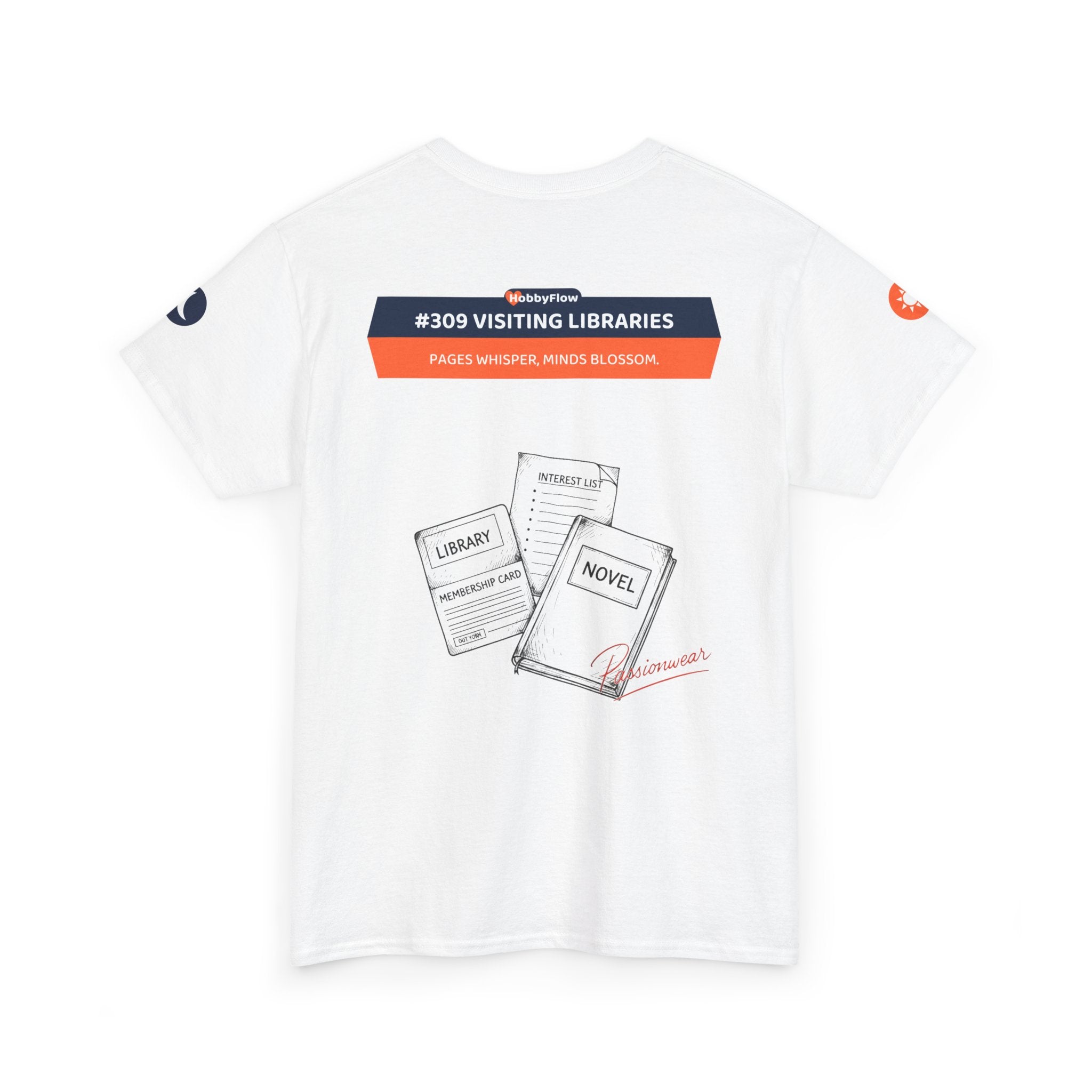 HobbyFlow #309 Visiting libraries Tee - Essential Intellectual & Educational Wear: Pages Whisper, Minds Blossom.