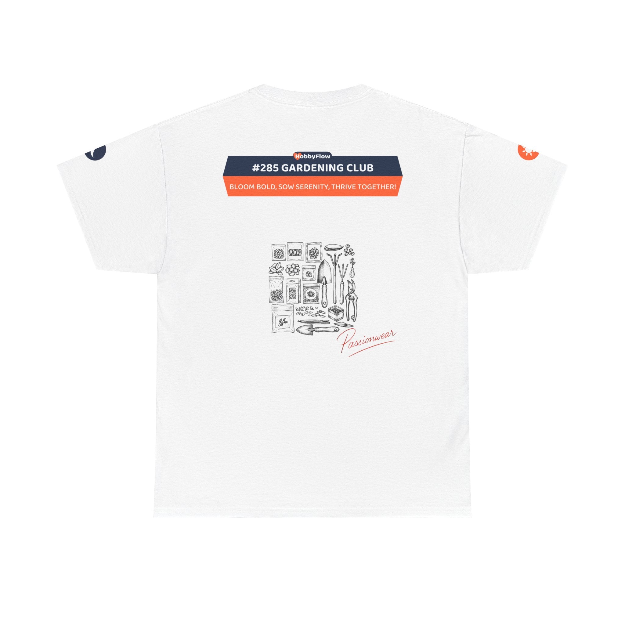 HobbyFlow #285 Gardening club Tee - Essential Gardening & Nature Wear: Bloom Bold, Sow Serenity, Thrive Together!