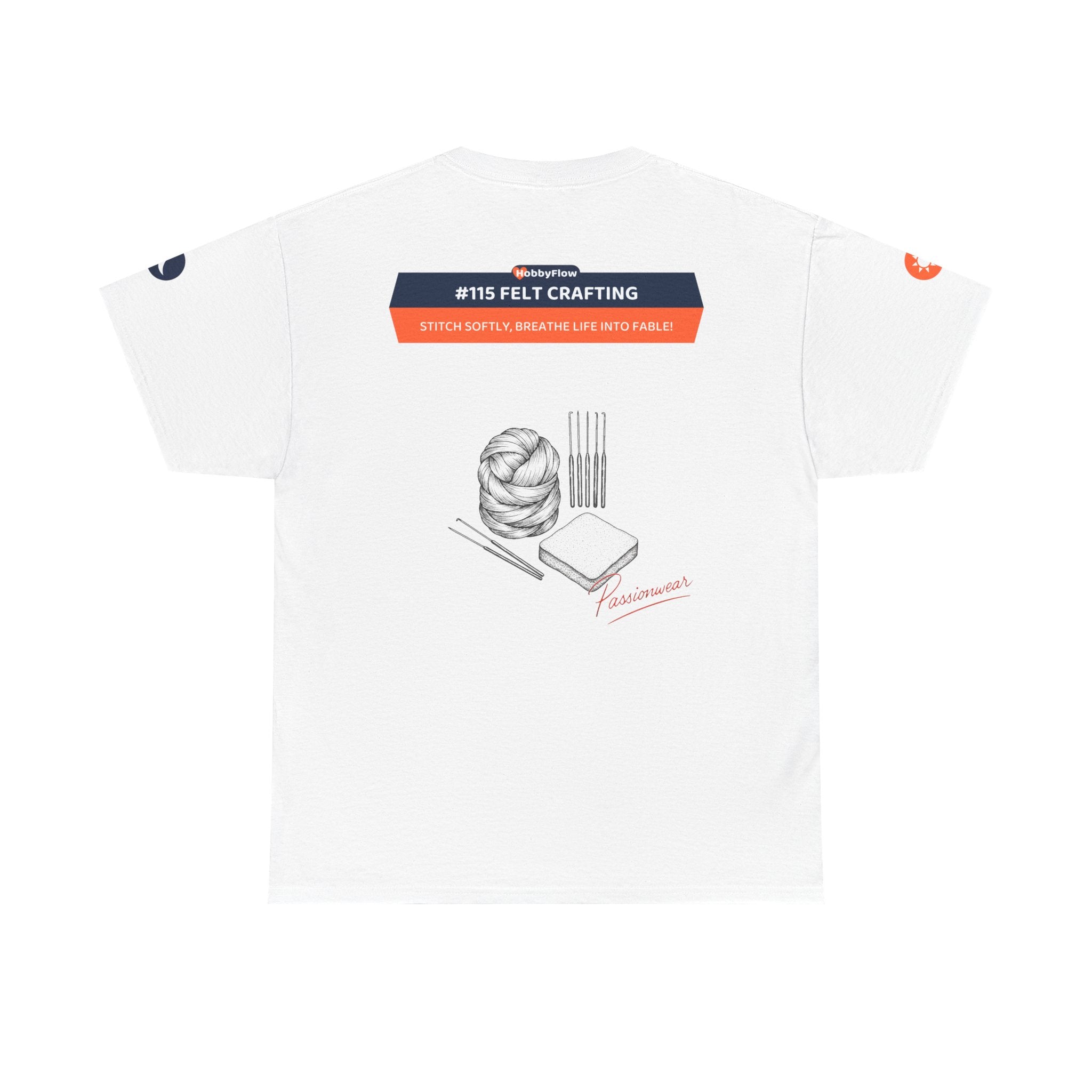 HobbyFlow #115 Felt crafting Tee - Essential Creative Arts & Crafts Wear: Stitch Softly, Breathe Life into Fable!